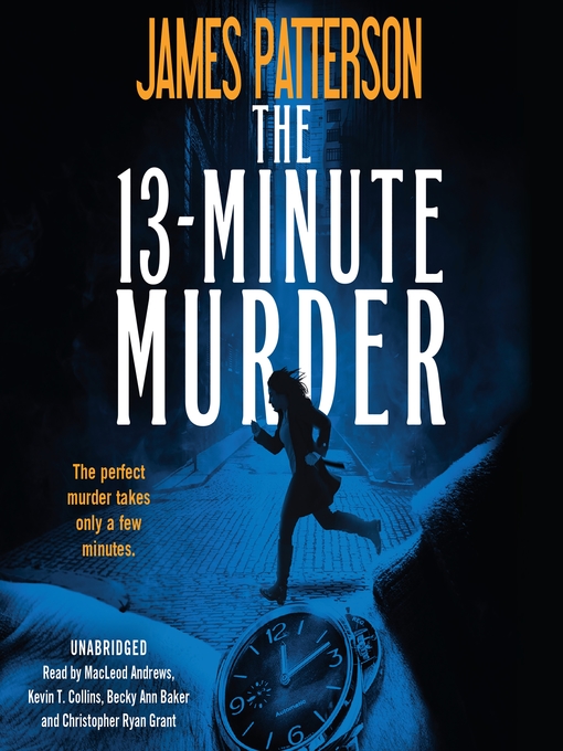 Title details for The 13-Minute Murder by James Patterson - Wait list